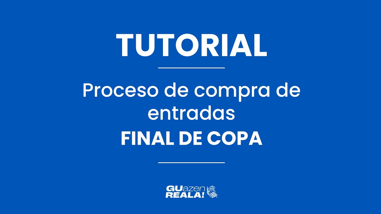 TUTORIAL | Proceso de compra de entradas | FINAL DE COPA