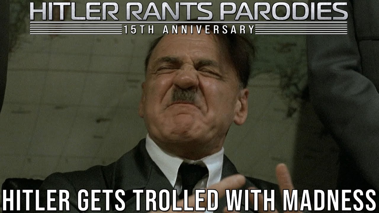 Hitler gets trolled with madness