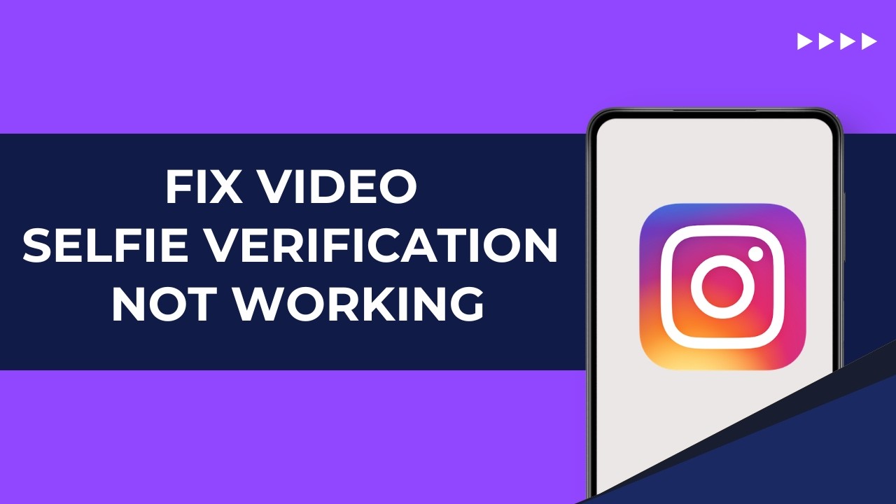 How to Fix Instagram Video Selfie Verification Not Working