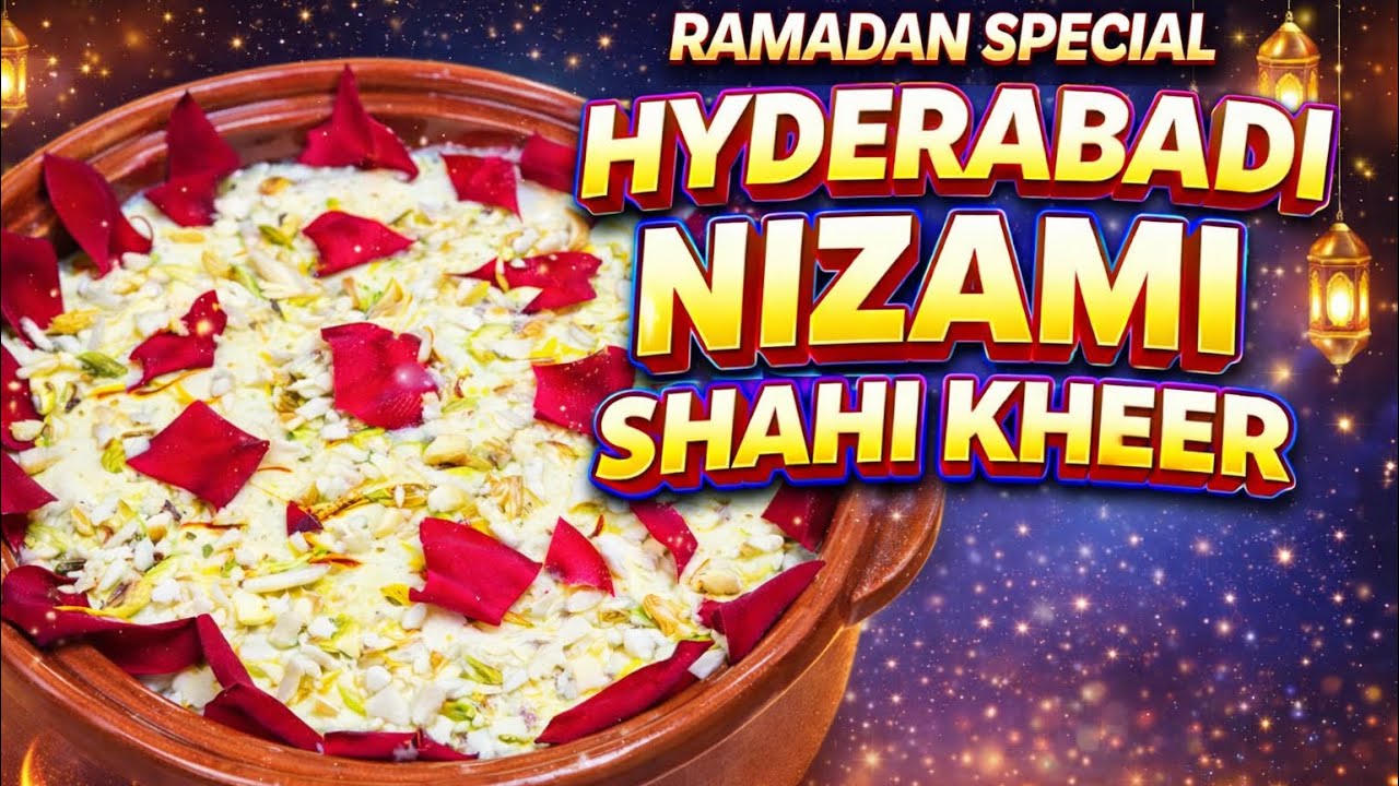 RAMADAN SPECIAL HYDERABADI NIZAMI SHAHI KHEER