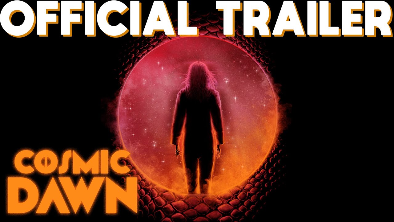 COSMIC DAWN (2022) - OFFICIAL TRAILER - SCI-FI THRILLER - IN THEATERS & ON DEMAND NOW
