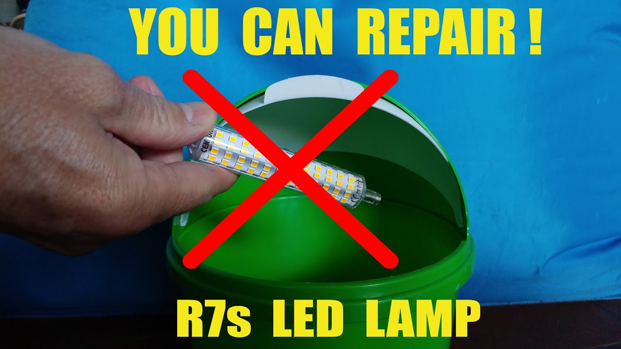Repair a R7s Led lamp