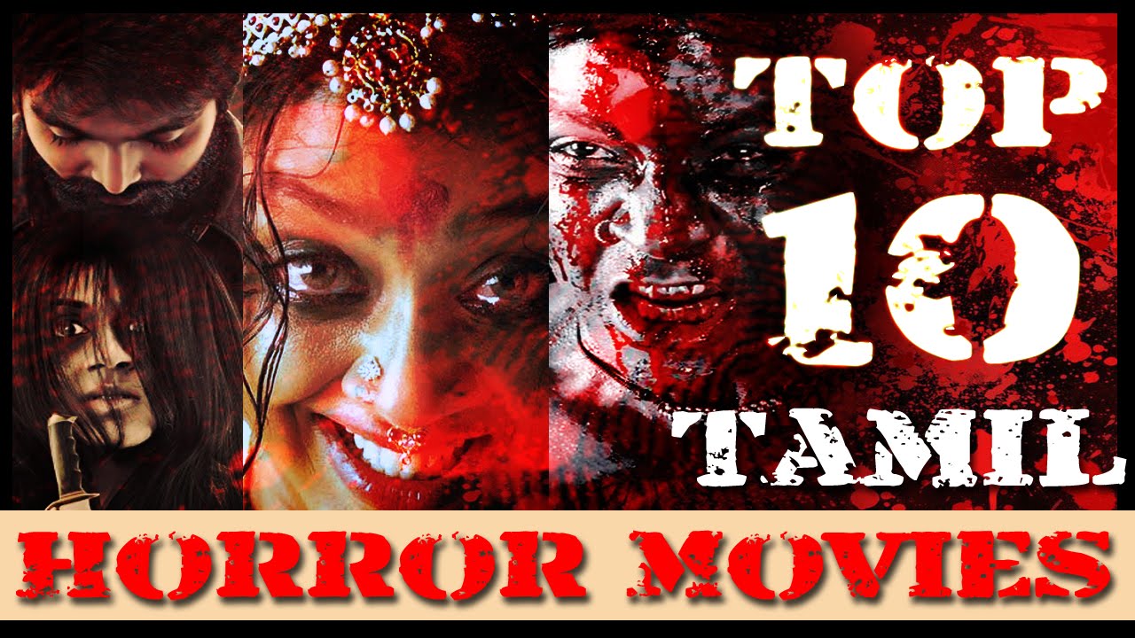 Horror Movies Of Top Ten || Ever Made In Tamil || Latest Kollywood News