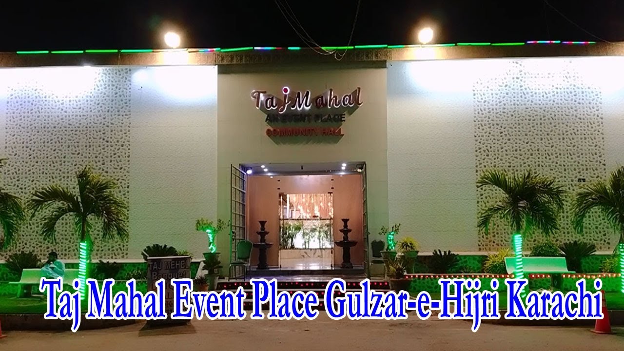 Taj Mahal Banquet Karachi || Taj Mahal Event Place Gulzar-e-Hijri Karachi || Banquet Hall