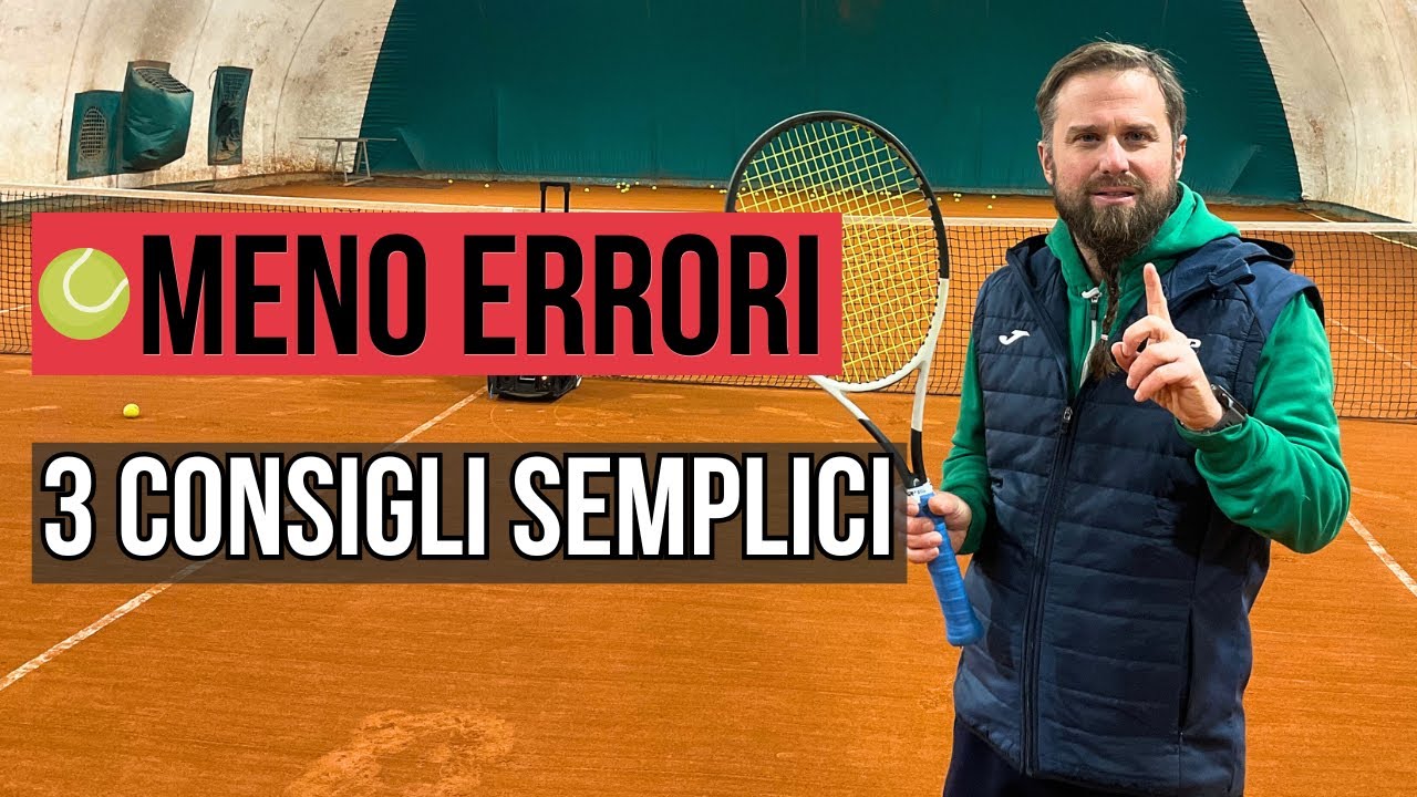 Troppi Errori Gratuiti a Tennis? Ecco Come Mettere Più Palle in Campo