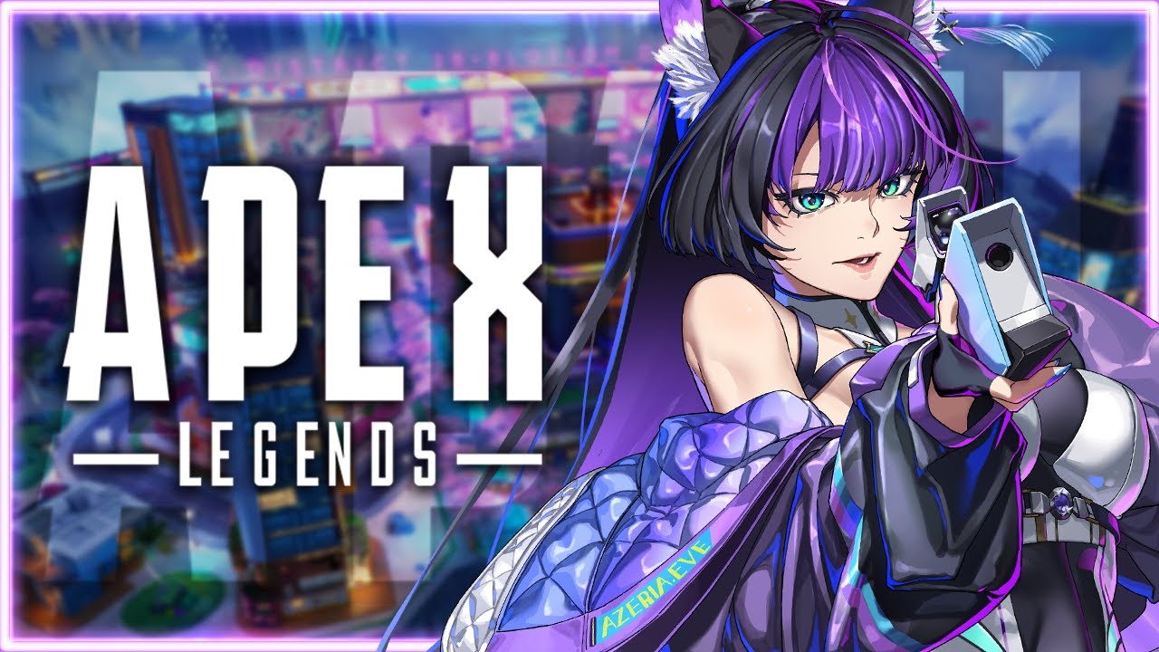 【Apex Legends】Only Happy Times, No Sweats 【Azeria.EVE | EVE.EXE】