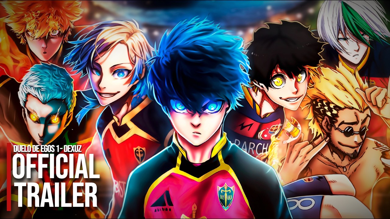 Duelo De Egos 1 | Trailer Oficial (Blue Lock) Dexuz Ft Raphyx
