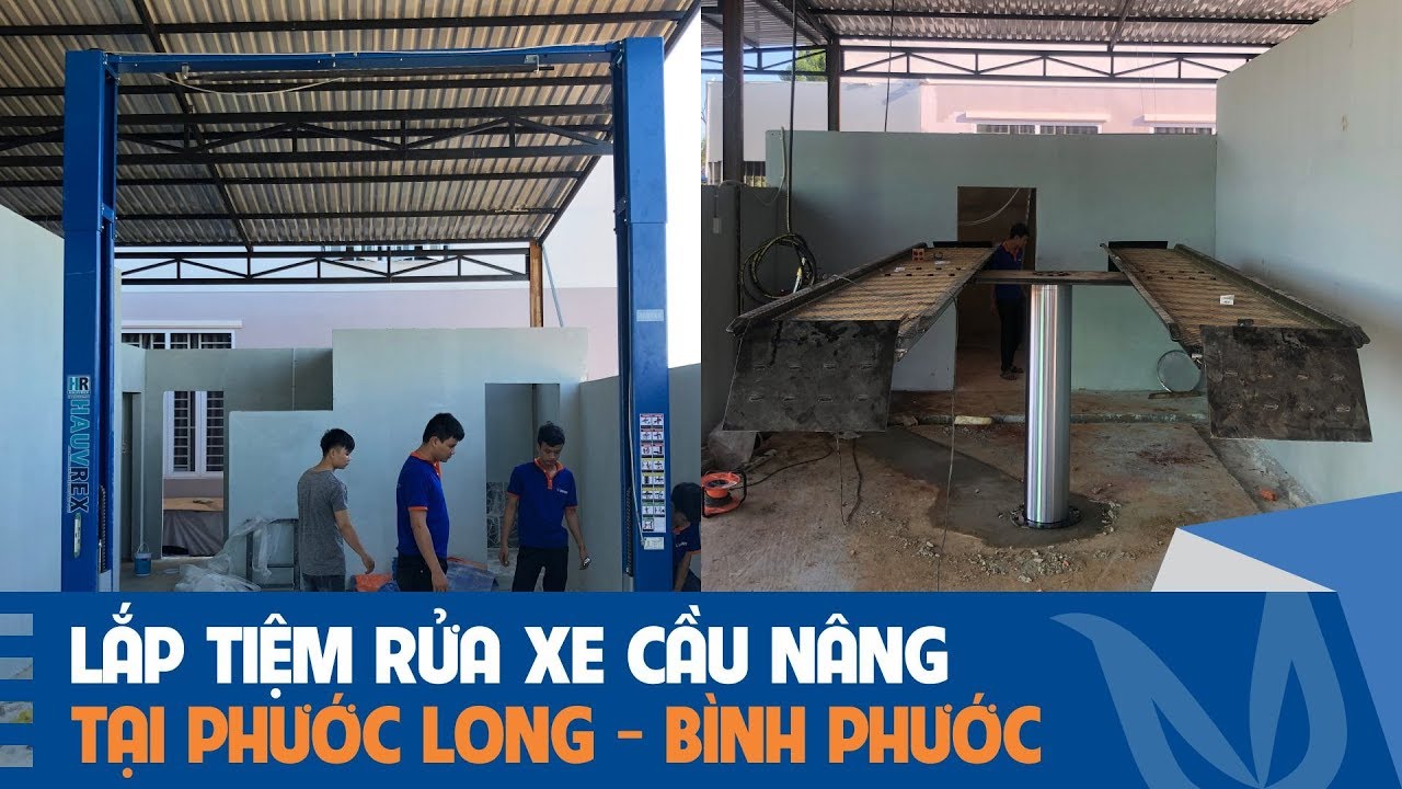 Lắp đặt tiệm rửa xe cầu nâng tại Phước Long - Bình Phước