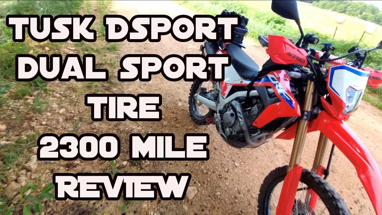 TUSK DSport Dual Sport Motorcycle Tires 2300 Mile Review Honda CRF300L