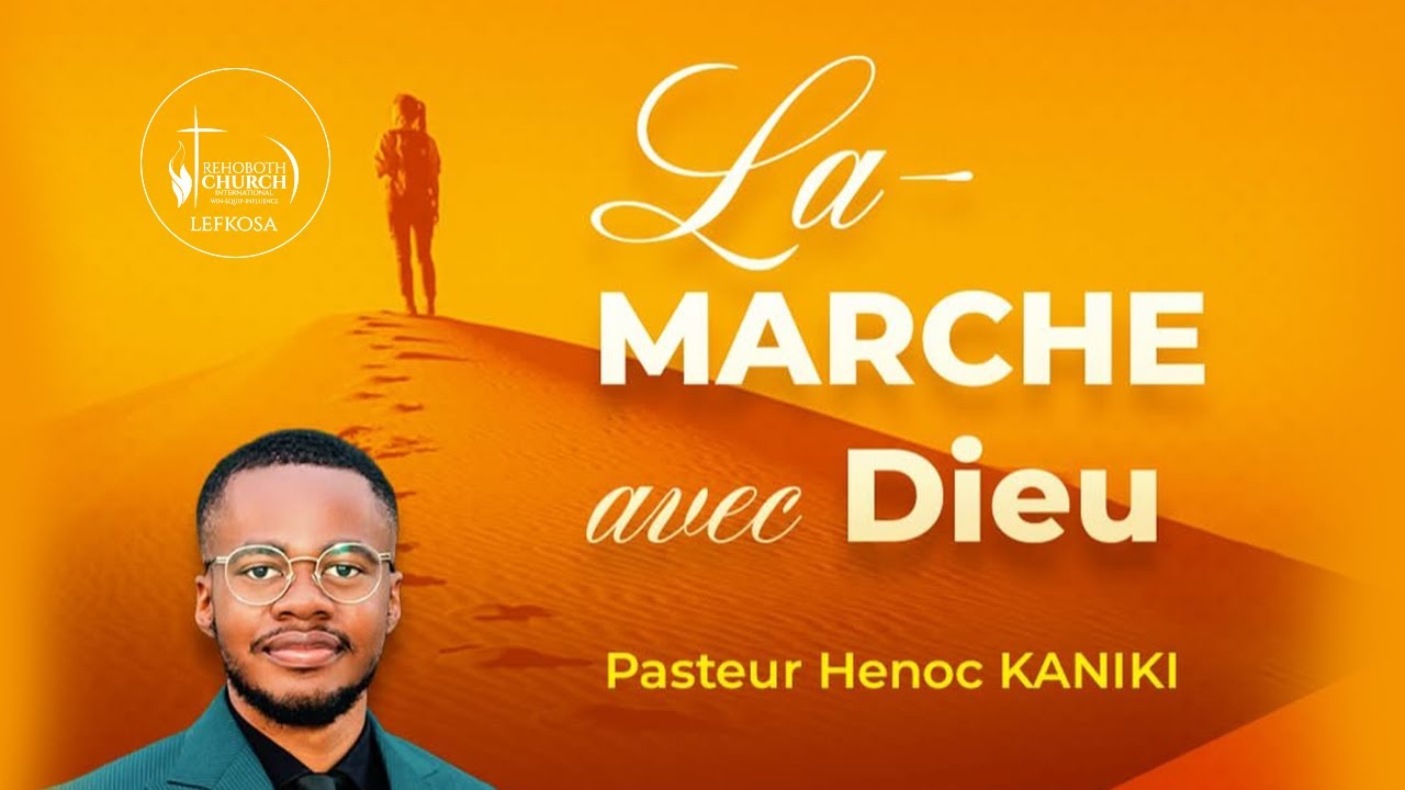 CULTE DOMINICAL | LA MARCHE AVEC DIEU || PASTEUR HENOC KANIKI