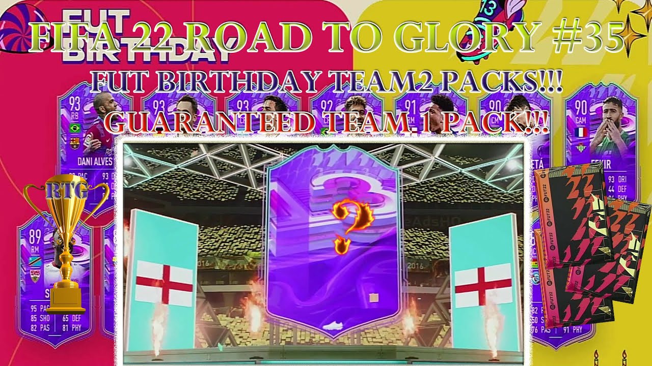 FIFA 22 ROAD TO GLORY - FUT BIRTHDAY TEAM 2 PACKS!! GUARANTEED TEAM 1 PACK!! RTG #35 (Ultimate Team)