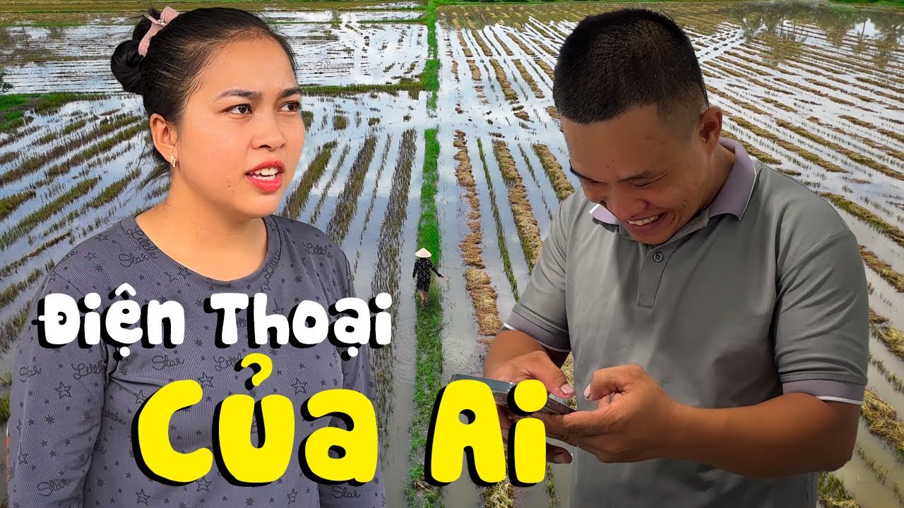 Điện Thoại Của Ai #videogiaitri #vochongson #nguyenhuyvlog