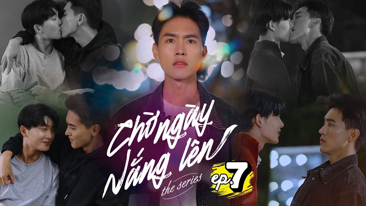 CHỜ NGÀY NẮNG LÊN - AWAITING DAWN [EngSub Ep.7] | Phim Boyslove Việt Nam
