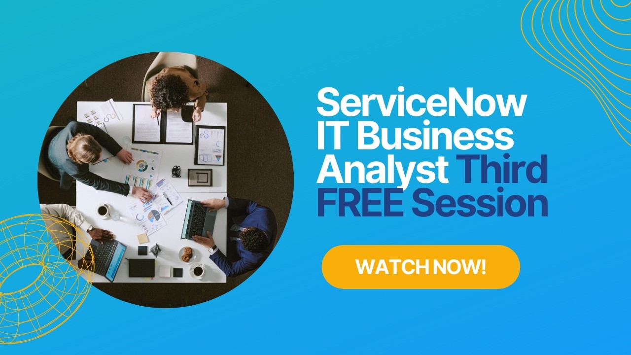 ServiceNow IT Business Analyst – LAST FREE Session (Session 3) | Feb 20, 2026