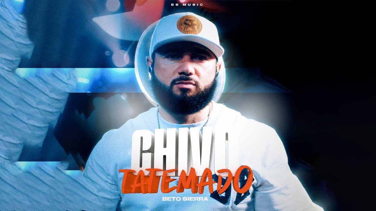 Beto Sierra - Chivo Tatemado (Video Oficial)