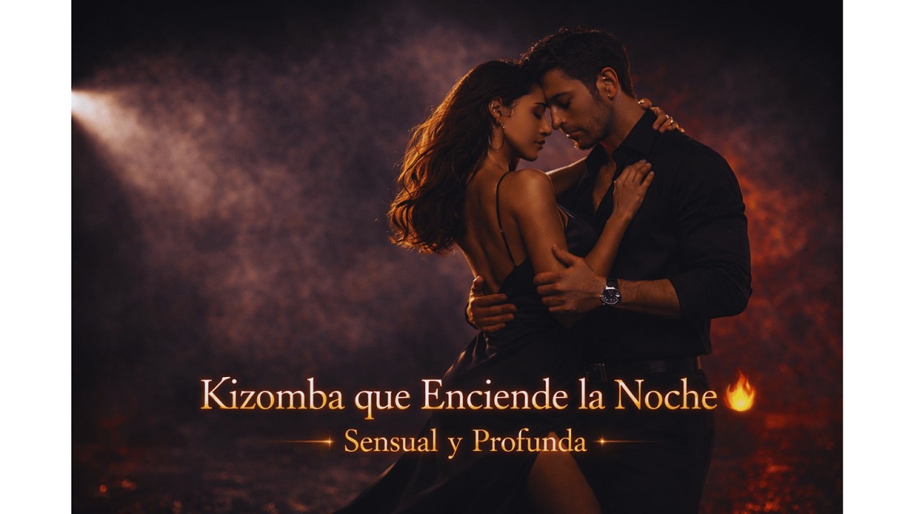 Kizomba para Recordar a Ese Amor que Perdí…