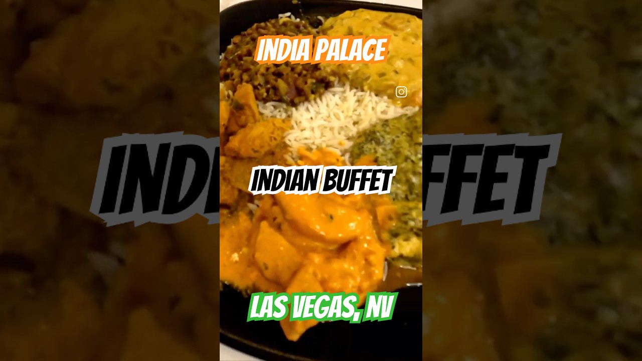 India Palace has the best Indian buffet in Las Vegas! 