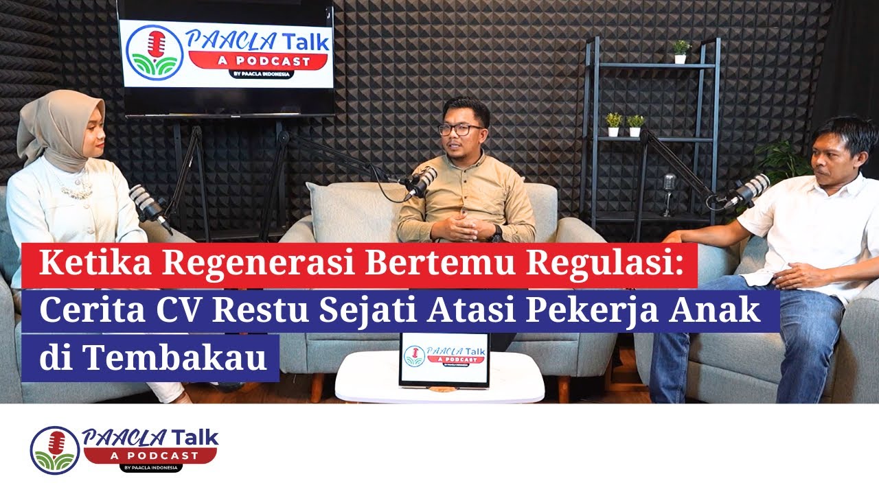 Ketika Regenerasi Bertemu Regulasi: Cerita CV Restu Sejati Atasi Pekerja Anak di Tembakau