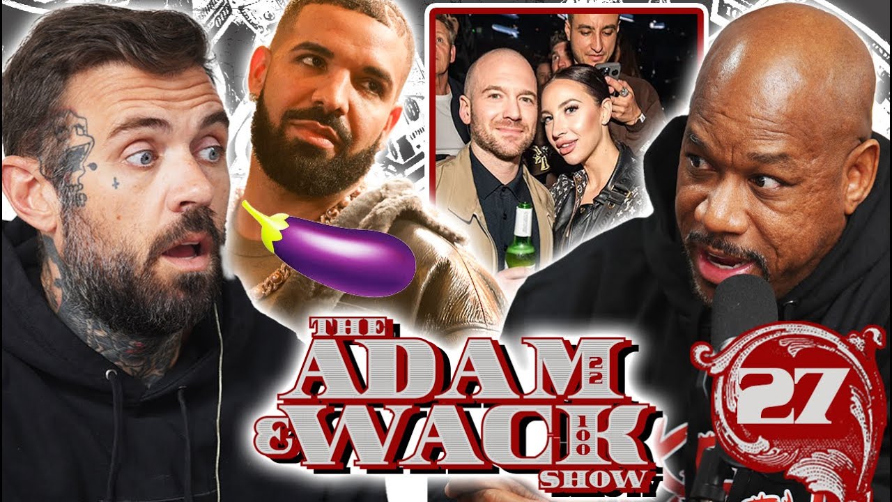 Adam & Wack on Drake’s Leaked Meat, Wack Explodes on an Opp, Sean Evans Drama & More