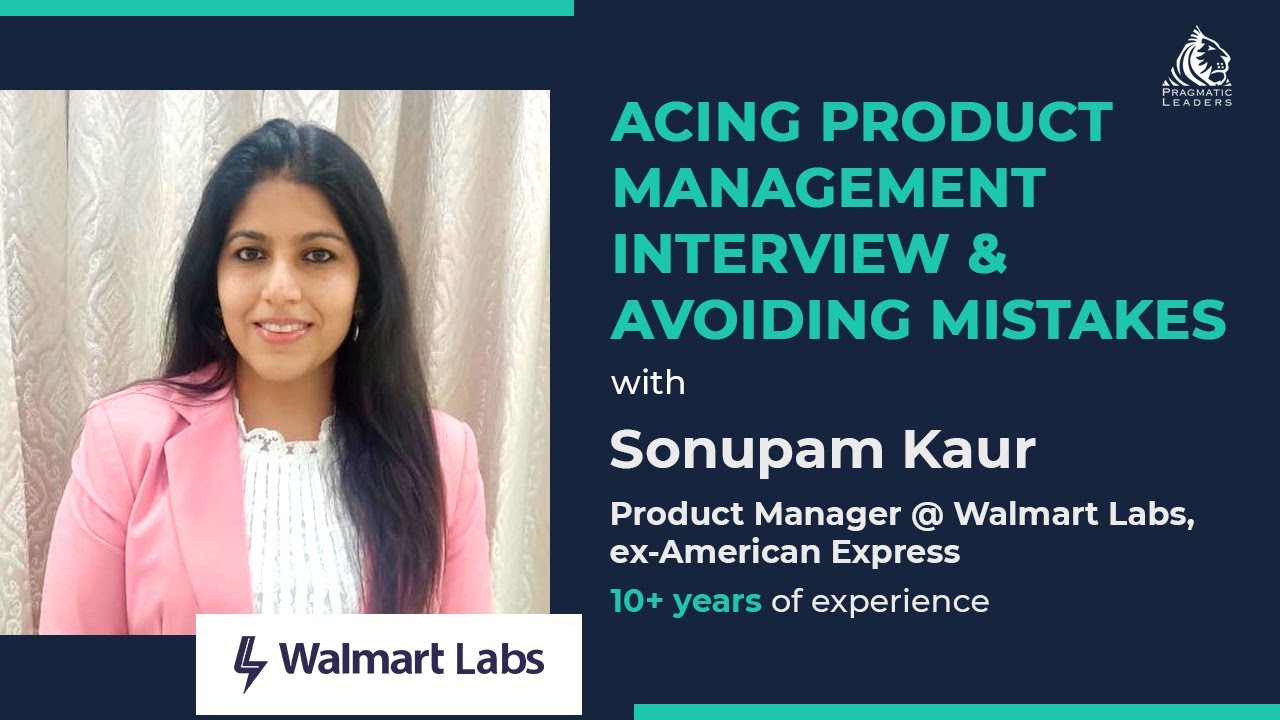 Acing Product Management Interview & Avoiding Mistakes with PM at Walmart Labs 🎇