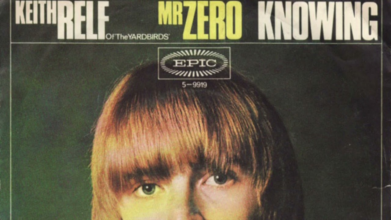 Keith Relf – Mr. Zero