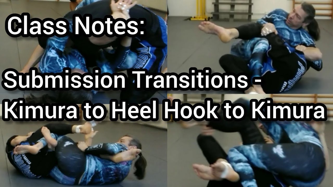 Class Notes: Submission Transitions - Kimura to Heel Hook to Kimura