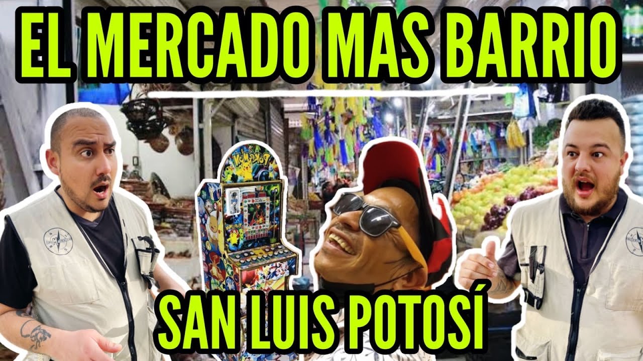 VISITAMOS EL MERCADO MAS BARRIO DE SAN LUIS POTOSI MEX
