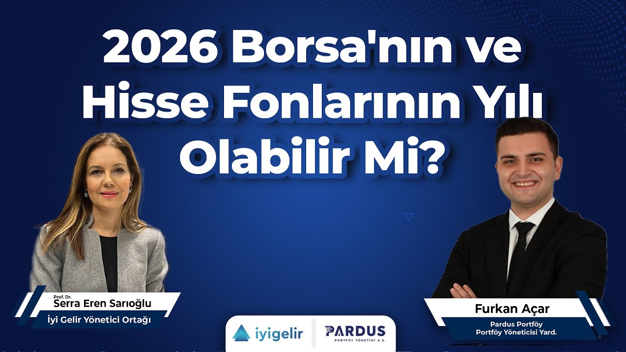 2026 Borsa'nın ve Hisse Fonlarının Yılı Olabilir Mi?