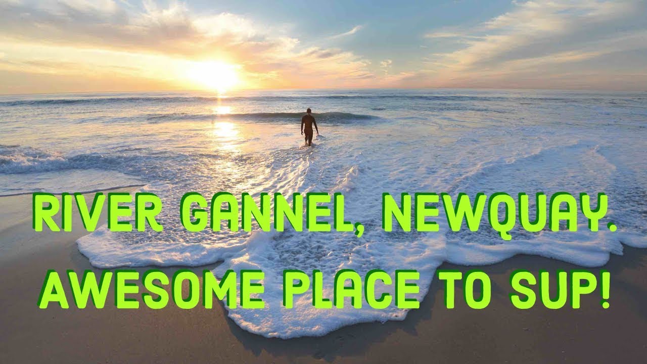 The River Gannel Newquay Cornwall via SUP!