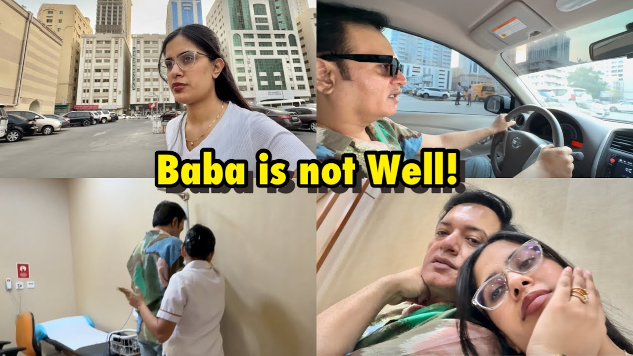 Baba is not well ! | Need Everyone’s Dua 🙏