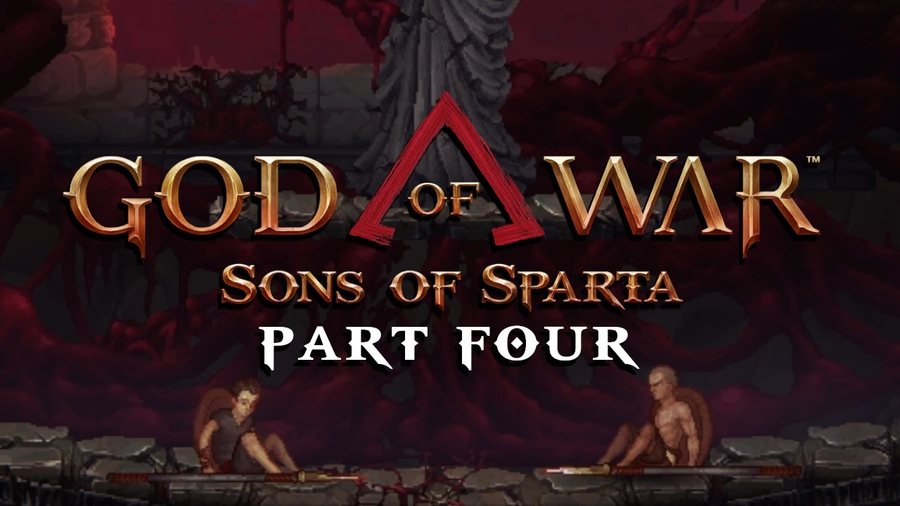 Blood NOT Wine... | God of War: Sons of Sparta [PART FOUR]