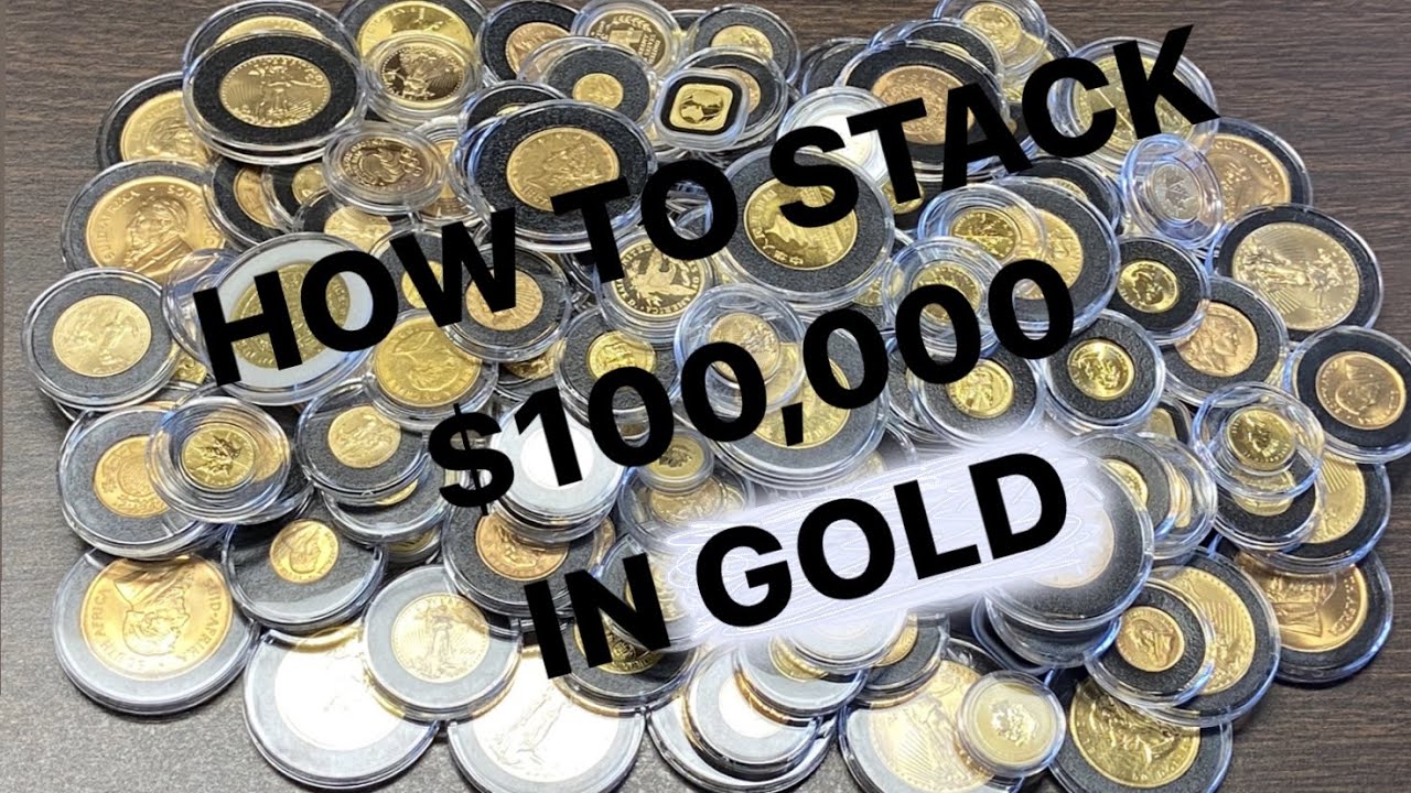 HOW TO STACK $100,000 IN GOLD!