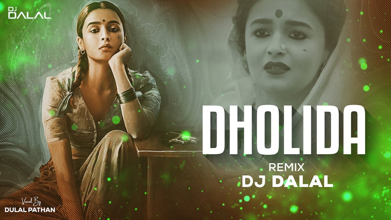 Dholida | Club Remix | DJ Dalal London | Gangubai Kathiawadi | Alia Bhatt | Sanjay Leela Bhansali