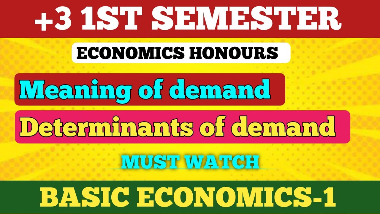 Determinants Of Demand || +3 1st Semester || Economics Honours || Basic Economics-1 || Unit-1