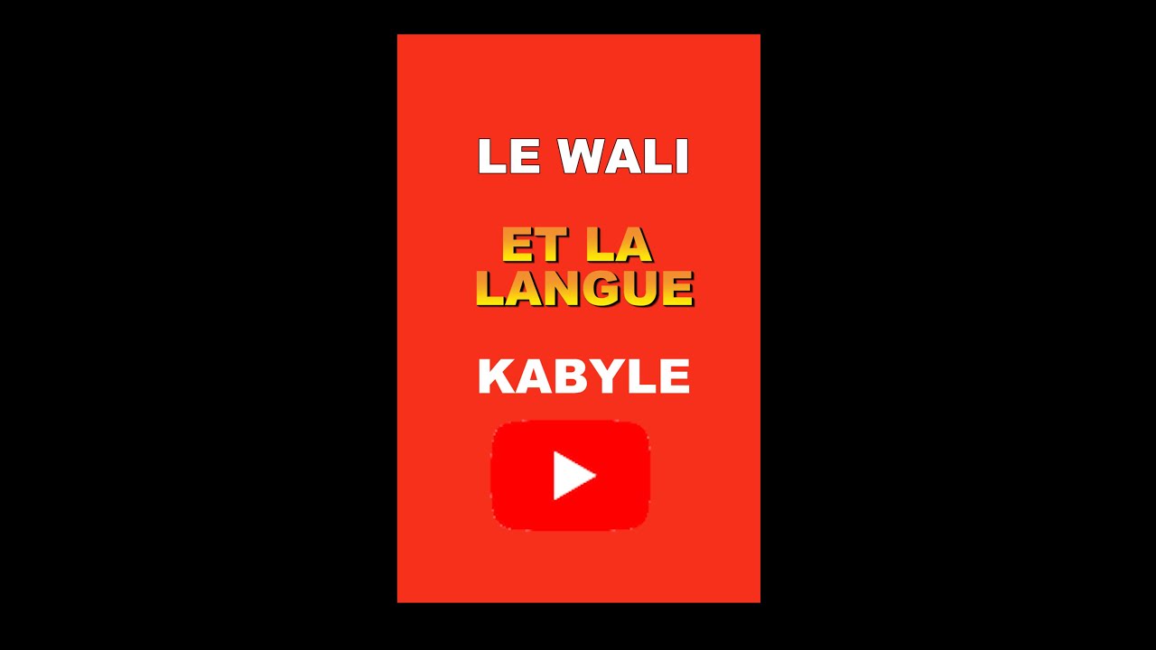 LE WALI ET LA LANGUE KABYLE - Taddart.tv