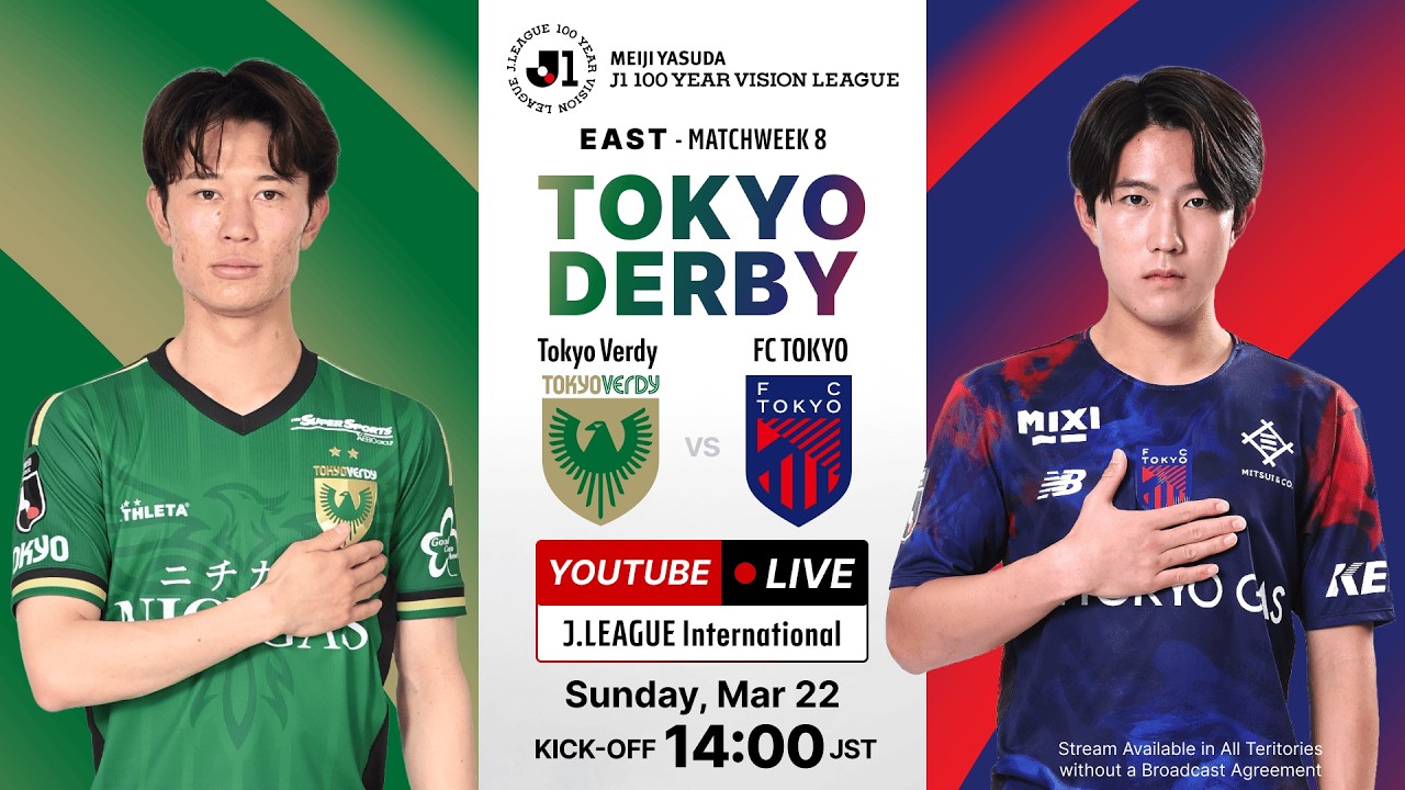 LIVE | Tokyo Verdy vs FC TOKYO | MEIJI YASUDA J1 100 YEAR VISION LEAGUE | MW 8