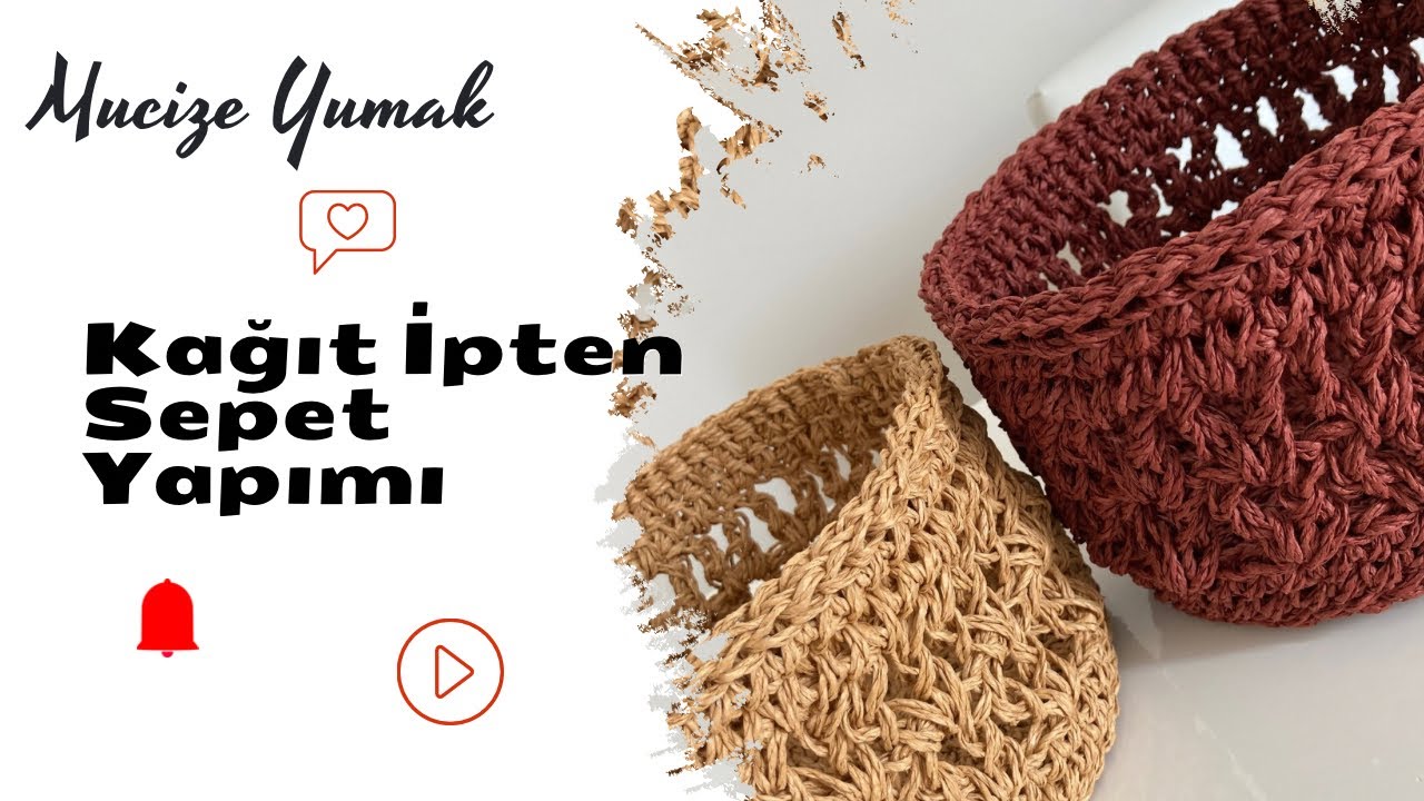 KAĞIT İPLE ÇOK AMAÇLI SEPET ÖRÜYORUZ \ TIĞİŞİ ÖRGÜ SEPET MODELLERİ