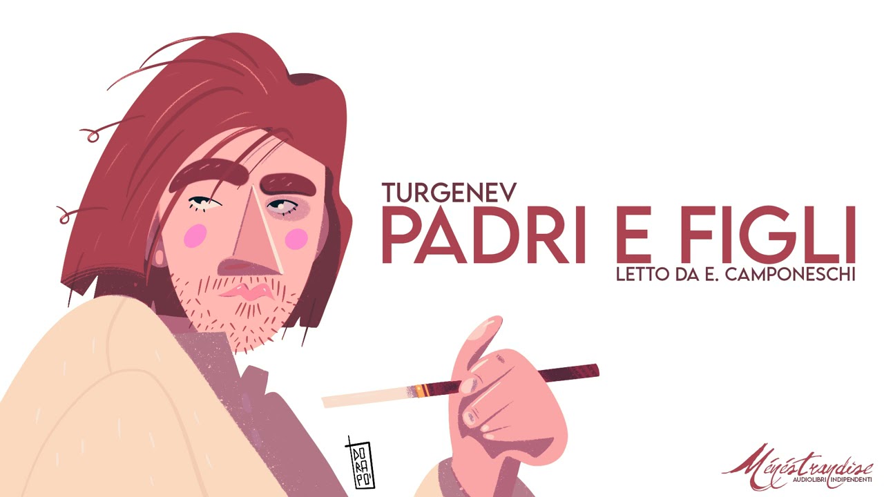 Padri e Figli, I. Turgenev - Audiolibro Integrale