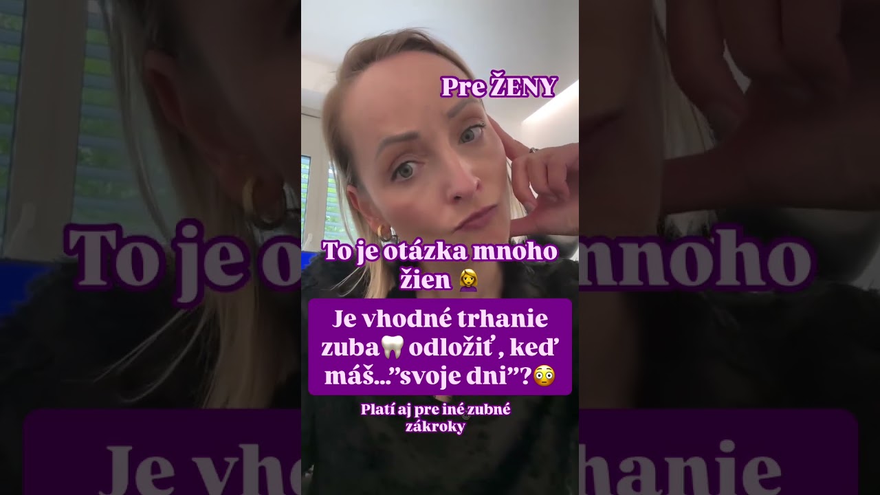 trhanie zuba počas men&scaron;tru&aacute;cie