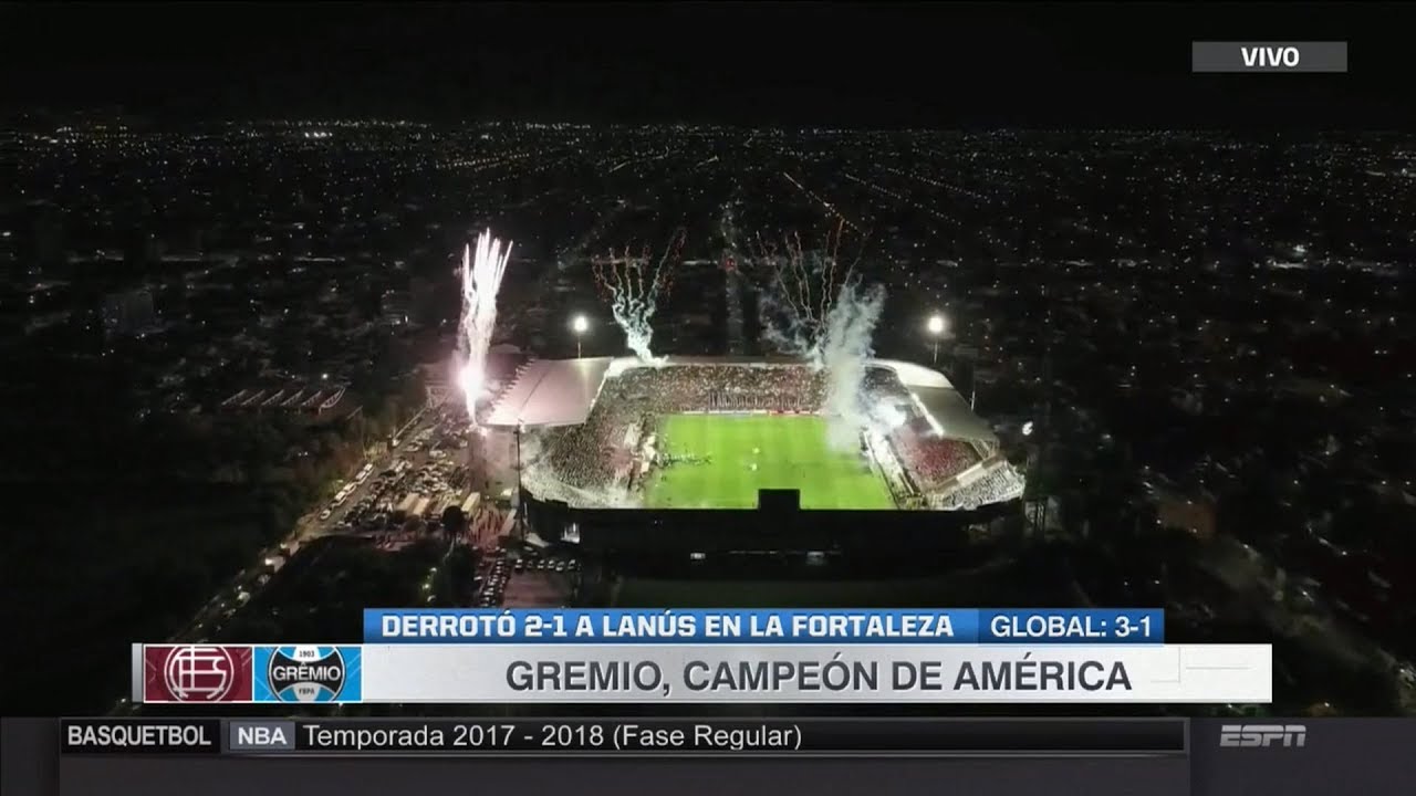 Lanus Vs Gremio (1-2) / Copa Libertadores 2017