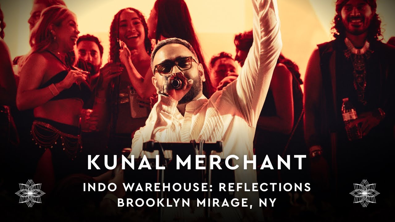 Kunal Merchant at Indo Warehouse: Reflections (Brooklyn Mirage) [June 2024]