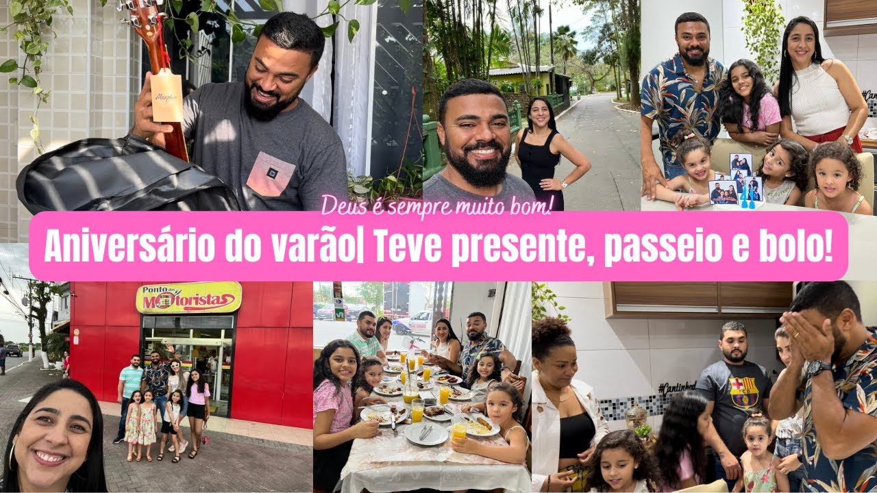 Aniversário do varão| Entreguei o presente especial| Passeio e almoço| Teve bolo e parabéns