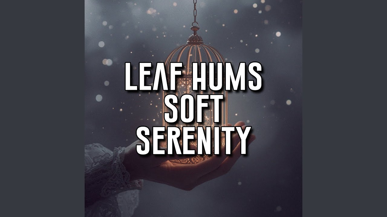 leaf hums soft serenity