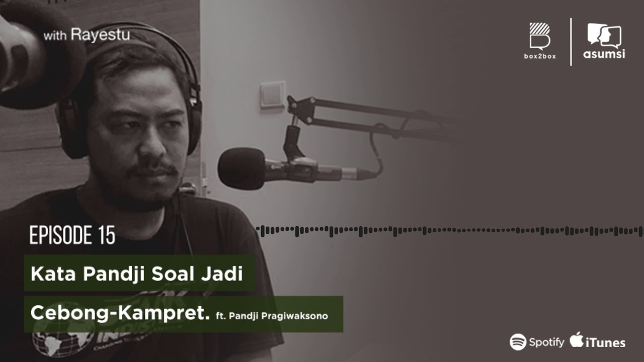 Asumsi Bersuara with Rayestu: Kata Pandji Soal Jadi Cebong-Kampret ft. Pandji Pragiwaksono