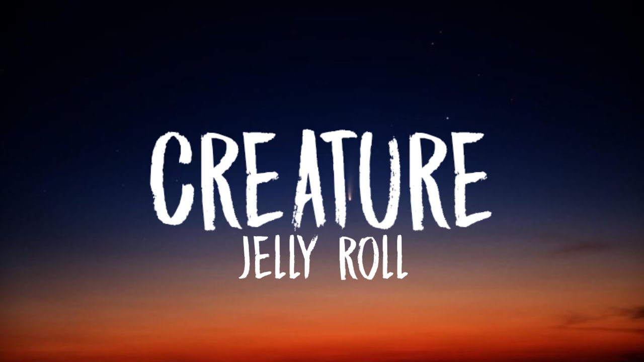 Jelly Roll - Creature (Lyrics) ft. Tech N9ne & Krizz kaliko