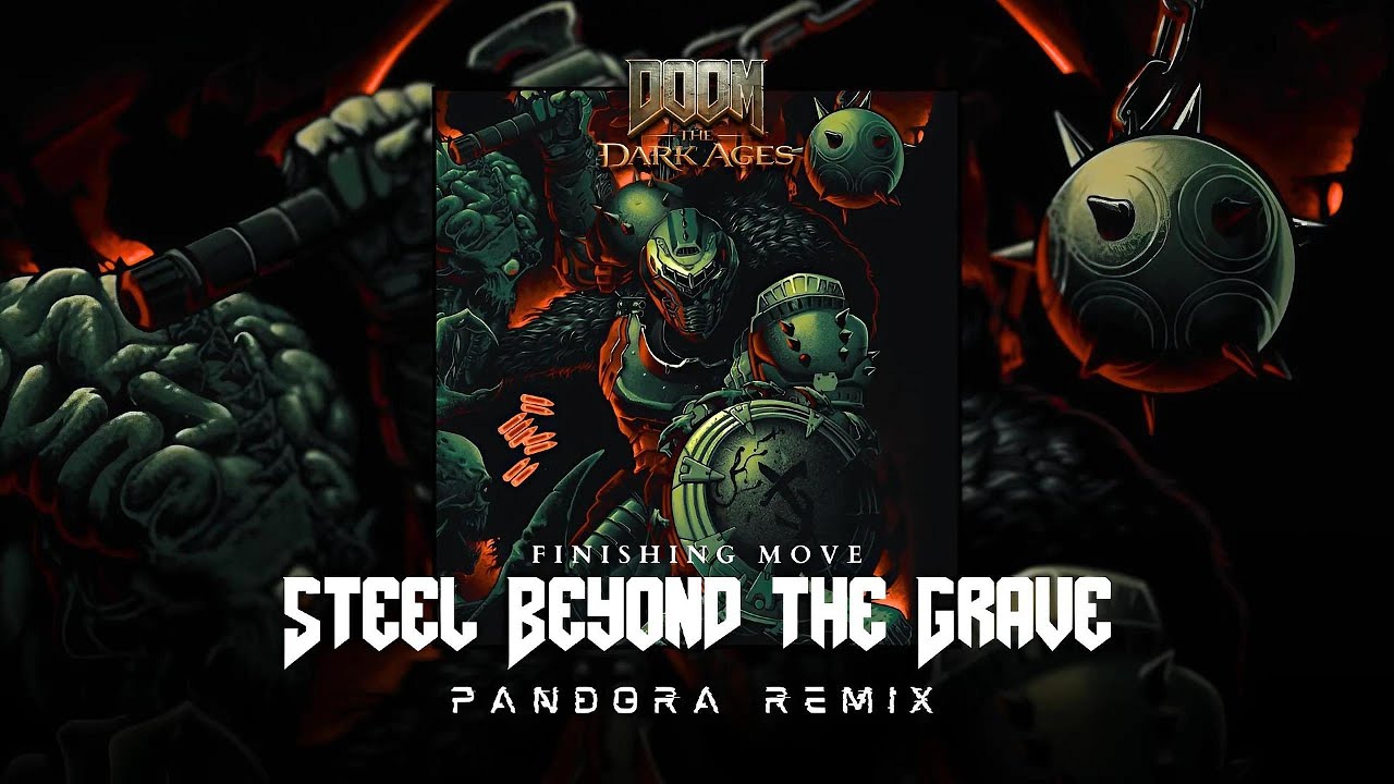 (OLD) DOOM: The Dark Ages - Steel Beyond the Grave (Extended + Best parts) PANDORA REMIX