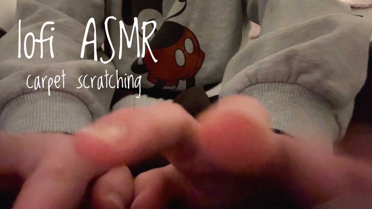 lofi asmr carpet floor scratching and other random stuff
