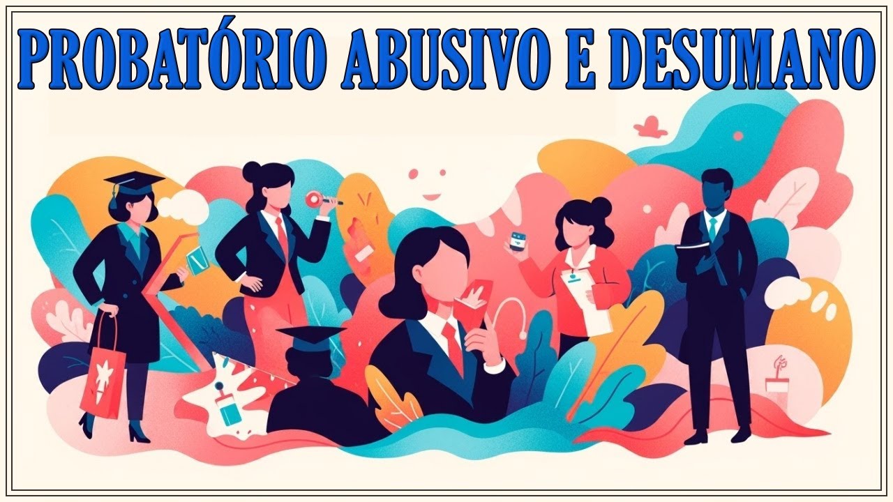 ESTÁGIO PROBATÓRIO ABUSIVO E DESUMANO NA SEDUC-SP