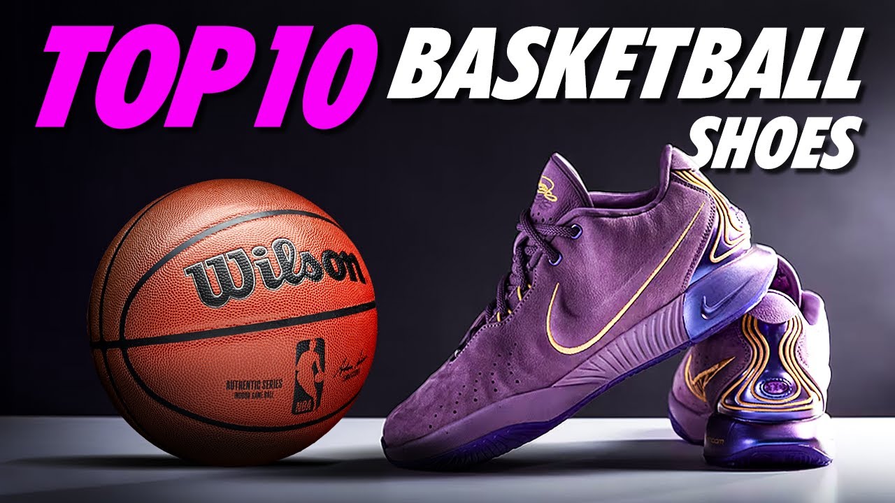 Top 10 Basketball Shoes - Review