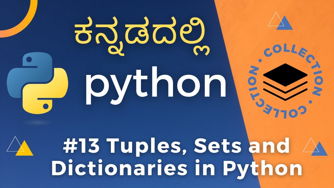 Tuples, Sets & Dictionaries | How do they differ from lists? | Learn Python in Kannada - #13